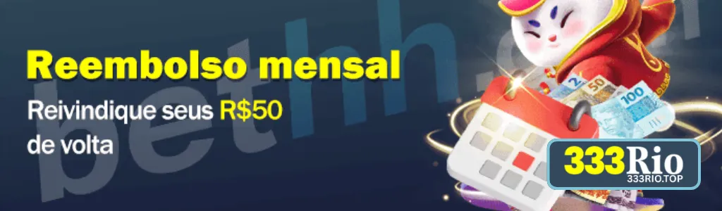 Promoção de reembolso mensal do 333RIO cassino com R$50 de volta.