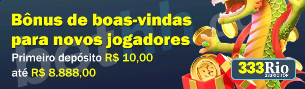 Bônus de boas-vindas do 333RIO cassino.